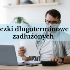 Gdzie dostanę pożyczkę z KRD? Sprawdź dostępne opcje dla zadłużonych